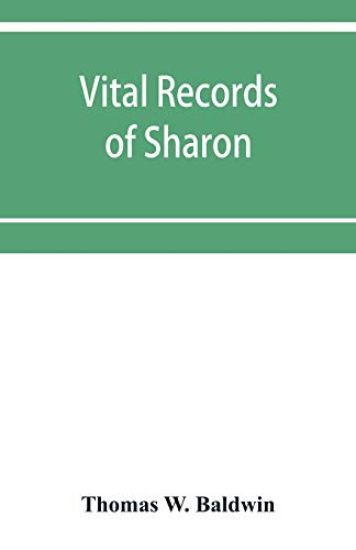 Vital records of Sharon, Massachusetts, to the year 1850