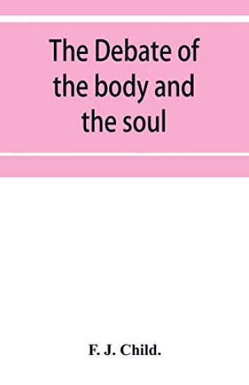 The debate of the body and the soul