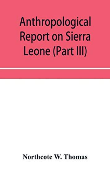 Anthropological report on Sierra Leone (Part III) Timne Grammar and stories