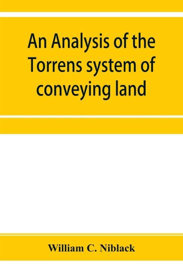 An analysis of the Torrens system of conveying land
