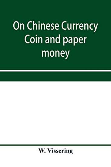 On Chinese currency. Coin and paper money