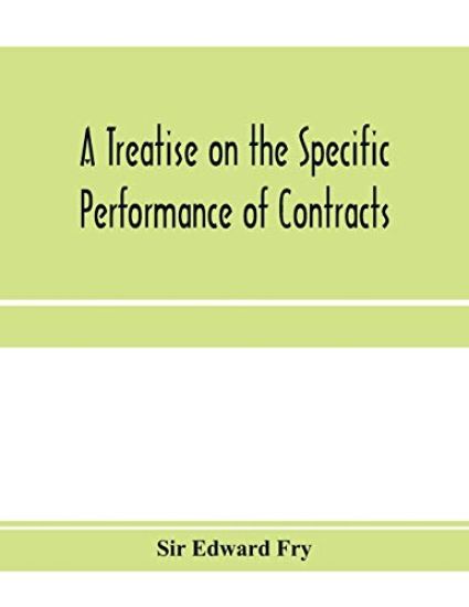 A treatise on the specific performance of contracts