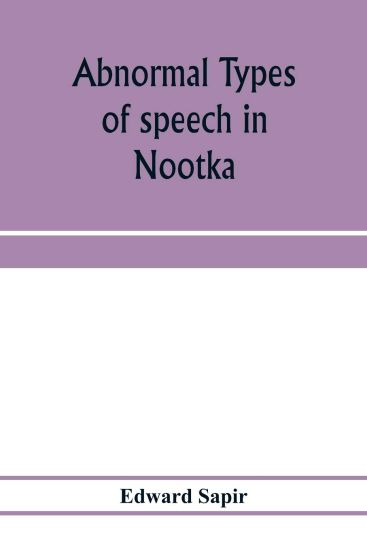 Abnormal types of speech in Nootka; Noun reduplication in Comox, a Salish language of Vancouver Island