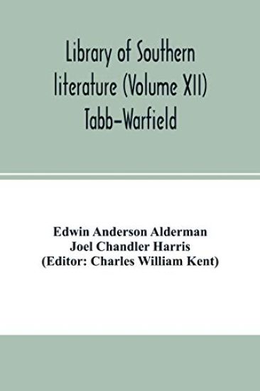 Library of southern literature (Volume XII) Tabb-Warfield
