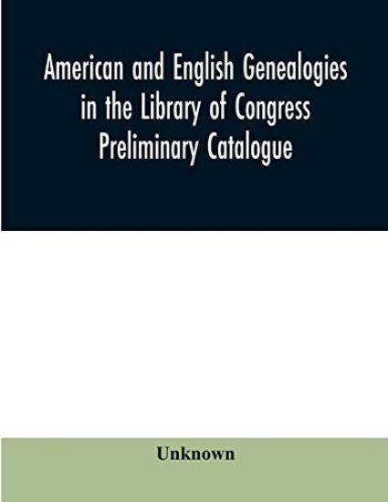 American and English genealogies in the Library of Congress