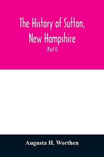The history of Sutton, New Hampshire