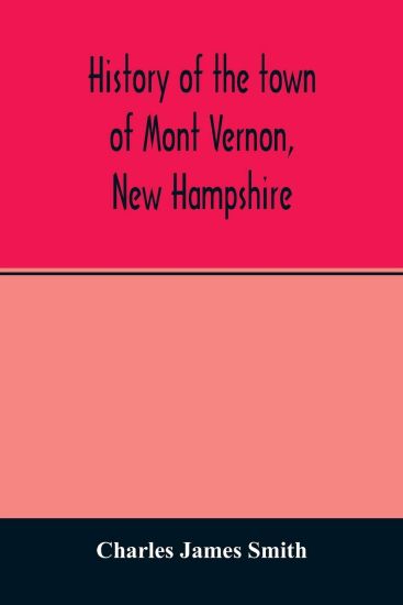 History of the town of Mont Vernon, New Hampshire