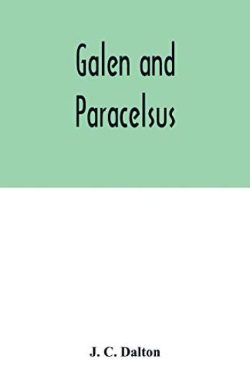 Galen and Paracelsus