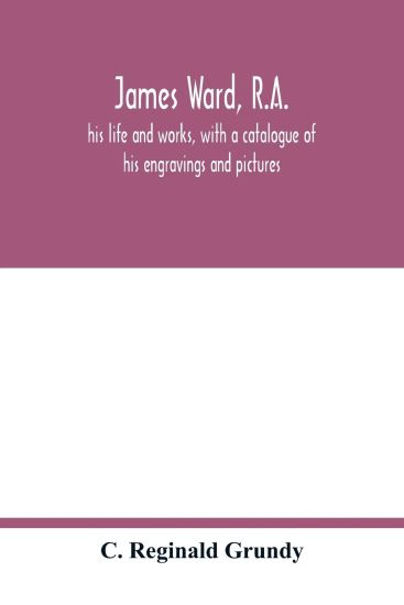 James Ward, R.A.
