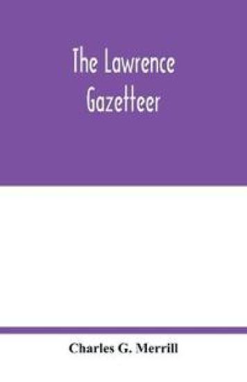 The Lawrence gazetteer