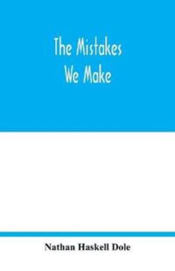 The mistakes we make