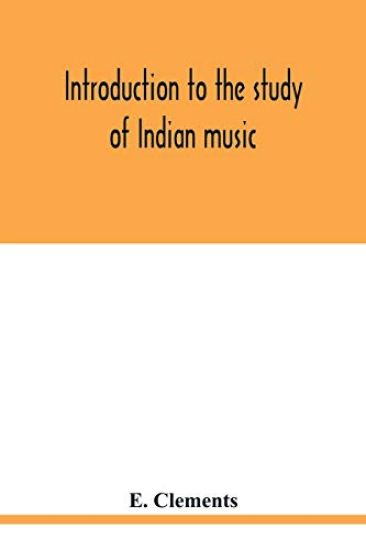 Introduction to the study of Indian music