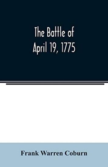 The battle of April 19, 1775