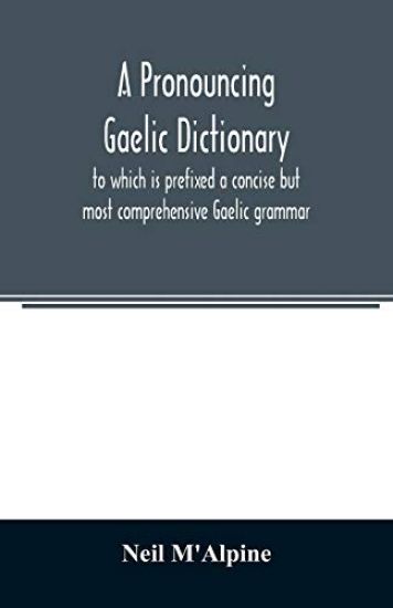 A pronouncing Gaelic dictionary