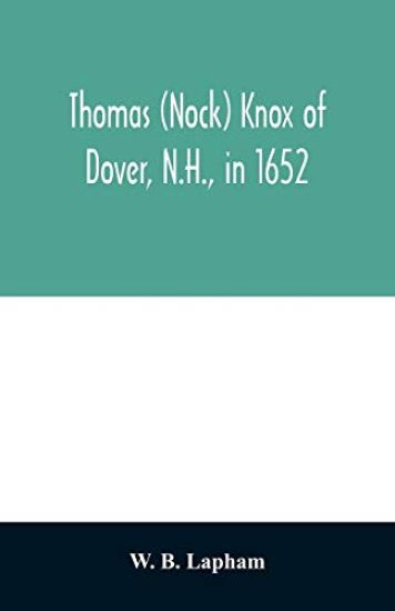 Thomas (Nock) Knox of Dover, N.H., in 1652