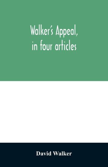 Walker's appeal, in four articles,