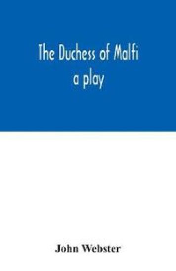 The Duchess of Malfi