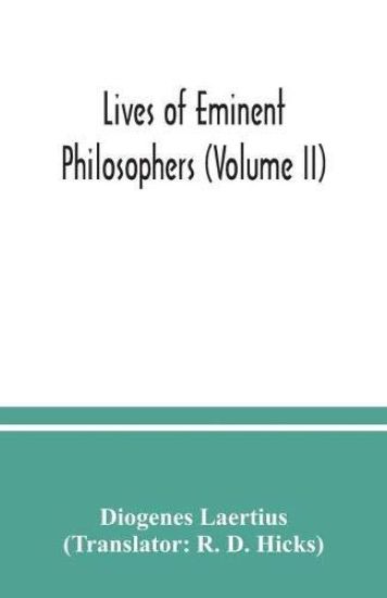 Lives of eminent philosophers (Volume II)