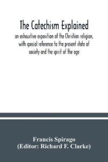 The catechism explained