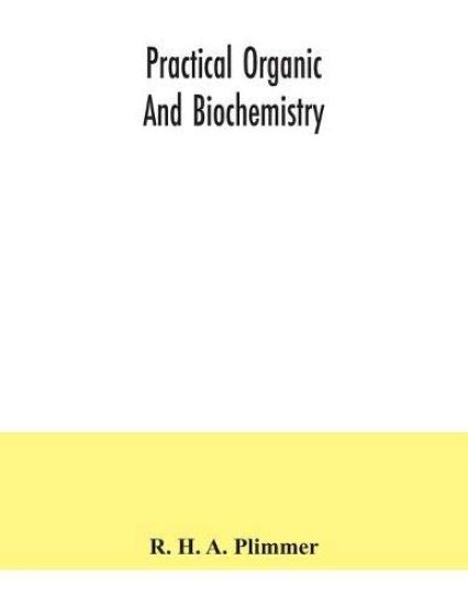Practical organic and biochemistry