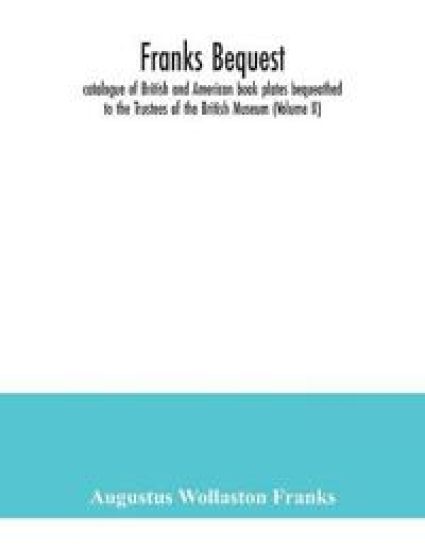 Franks bequest