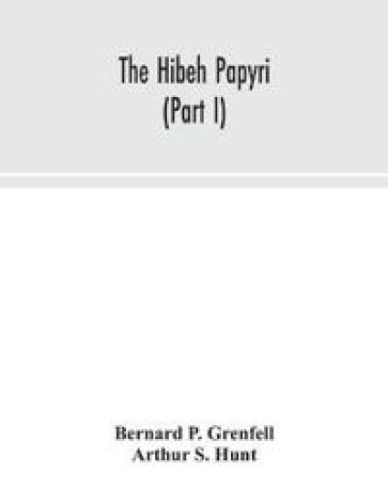 The Hibeh papyri (Part I)