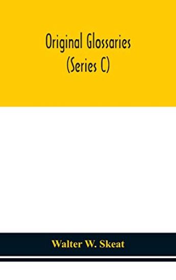 Original glossaries (Series C)