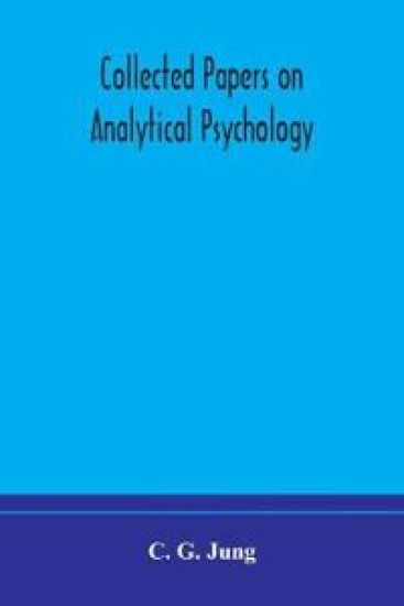 Collected papers on analytical psychology