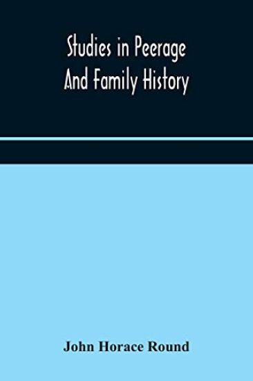 Studies in peerage and family history