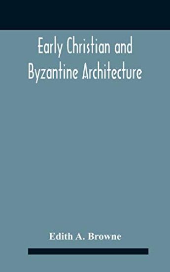 Early Christian And Byzantine Architecture