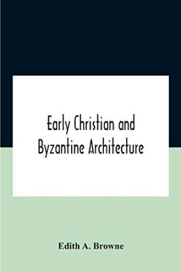 Early Christian And Byzantine Architecture