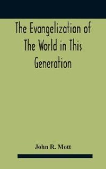 The Evangelization Of The World In This Generation