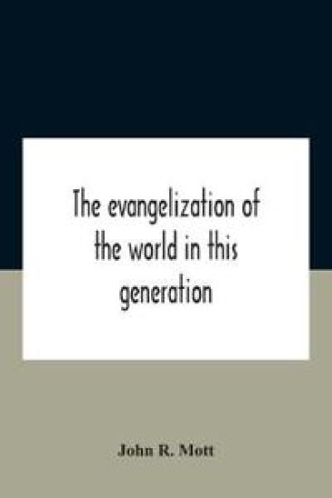 The Evangelization Of The World In This Generation