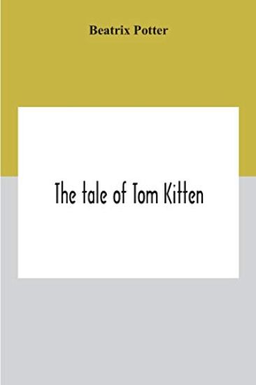 The Tale Of Tom Kitten