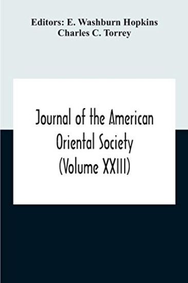 Journal Of The American Oriental Society (Volume XXIII)