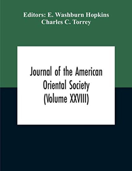 Journal Of The American Oriental Society (Volume XXVIII)