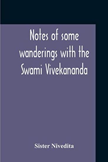 Notes Of Some Wanderings With The Swami Vivekananda