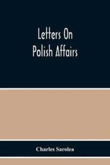 Letters On Polish Affairs