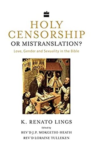 Holy Censorship or Mistranslation? Love, Gender and Sexuality in the Bible