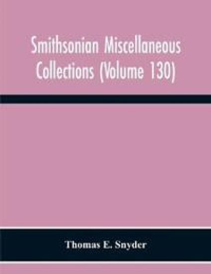Smithsonian Miscellaneous Collections (Volume 130) Annotated Subject-Heading Bibliography Of Termites 1350 B. C. To A. D. 1954