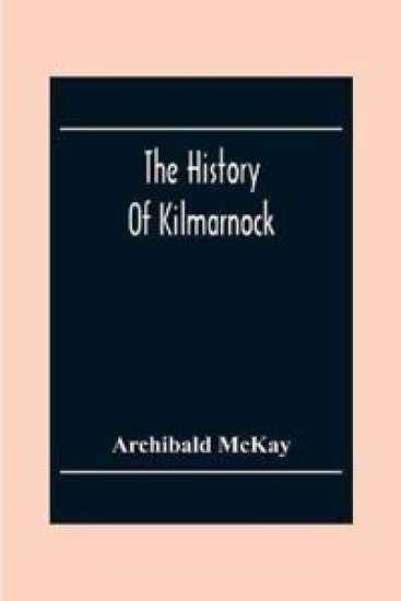The History Of Kilmarnock
