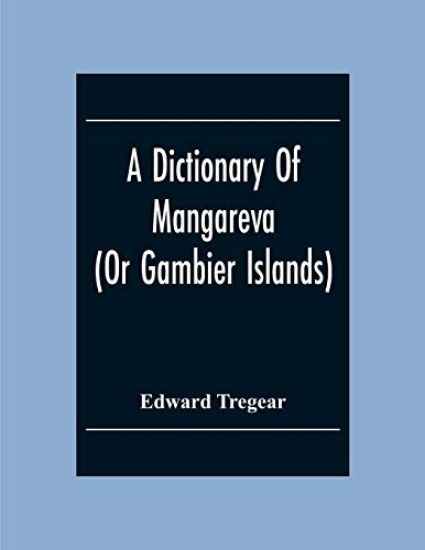 A Dictionary Of Mangareva (Or Gambier Islands)