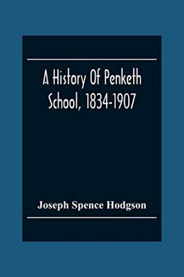 A History Of Penketh School, 1834-1907