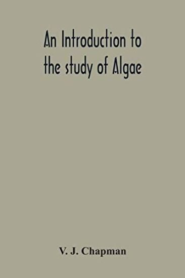 An Introduction To The Study Of Algae
