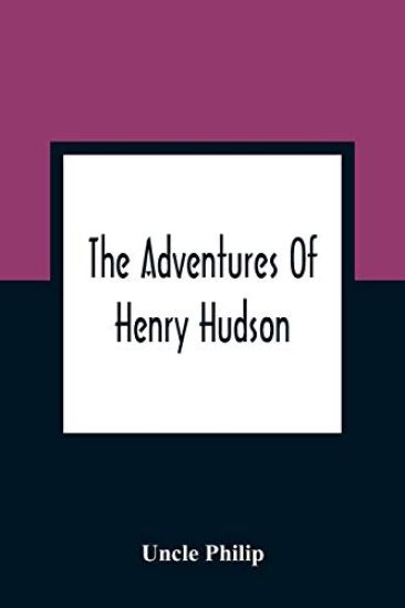 The Adventures Of Henry Hudson