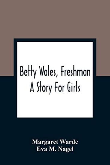 Betty Wales, Freshman