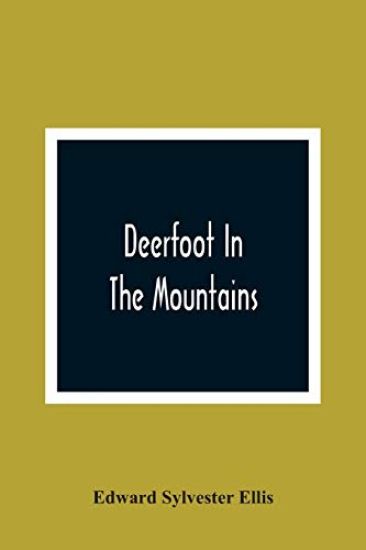 Deerfoot In The Mountains