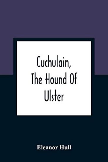 Cuchulain, The Hound Of Ulster
