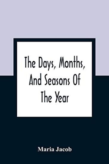 The Days, Months, And Seasons Of The Year