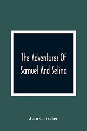 The Adventures Of Samuel And Selina